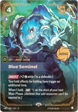 Riftbound Unit: Blue Sentinel. [Shield 2] (+2 [S] while I'm a defender.)
Your hold effects for holding here trigger an additional time.
When I hold, [Add] [A] at the start of your next Main Phase. (Abilities that add resources can't be reacted to.)